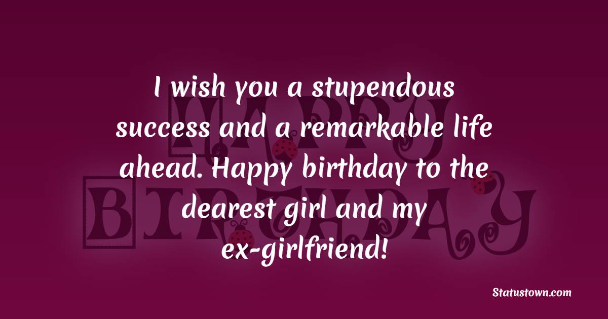 Birthday Wishes Ex-Girlfriend