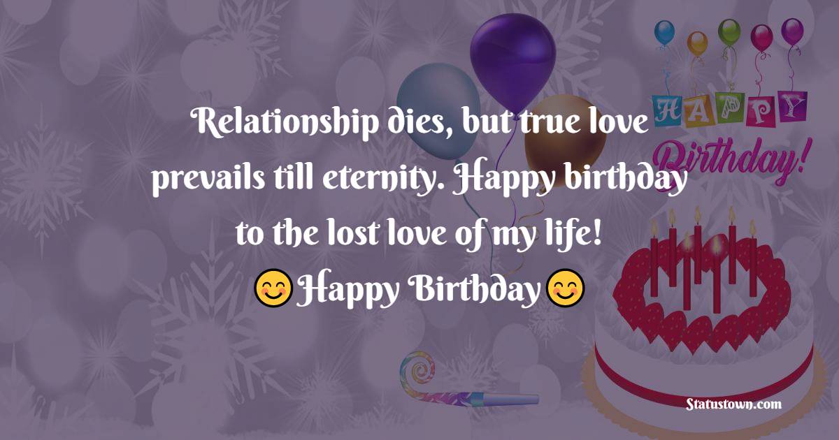 Short Birthday Wishes Ex-Girlfriend