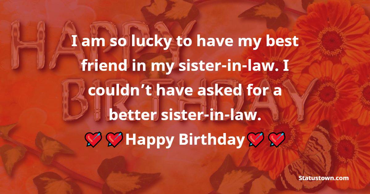 Lovely Birthday Wishes For Sister In Law
