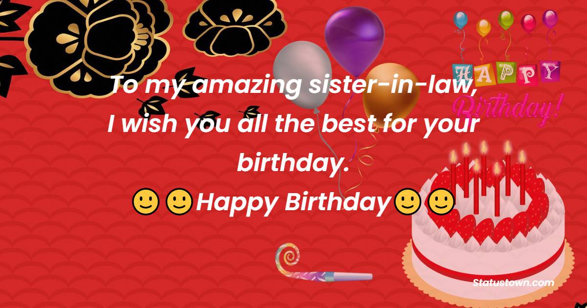 Heart Touching Birthday Wishes For Sister In Law