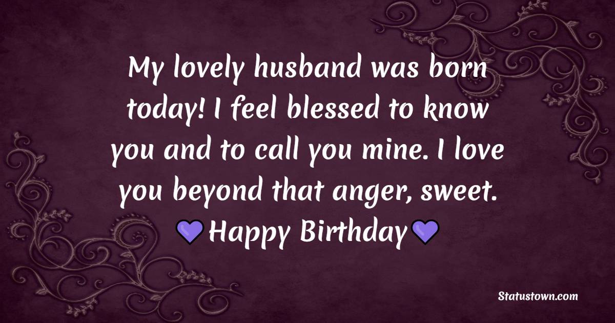 Top Birthday Wishes for Angry Husband