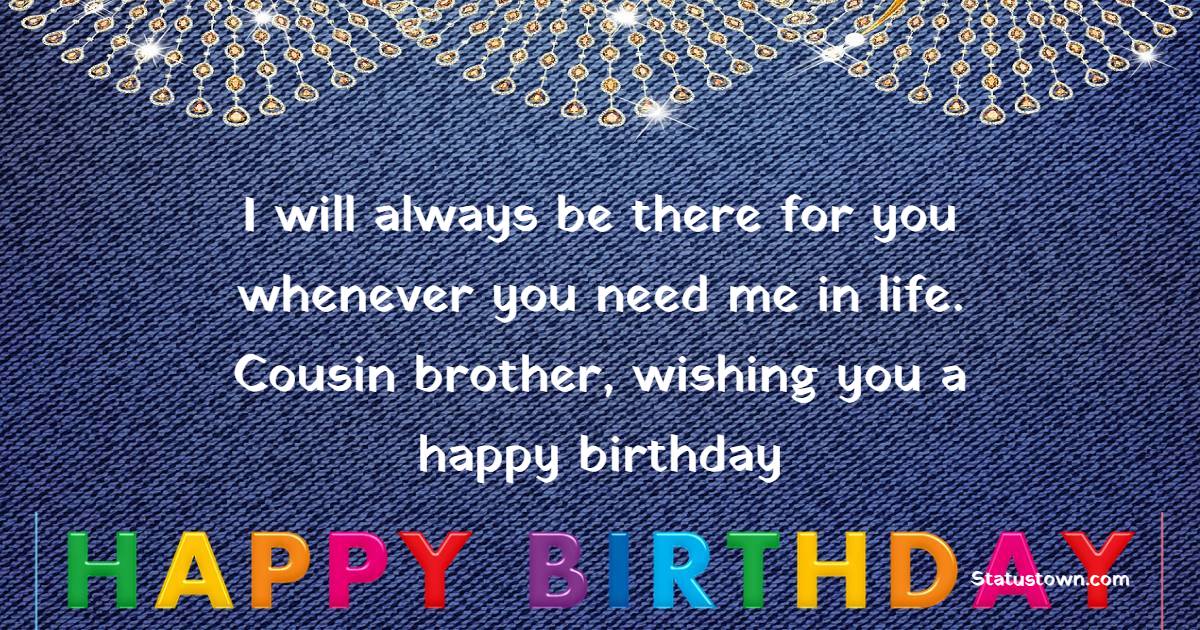 Birthday WhatsApp Status  for Cousin Brother