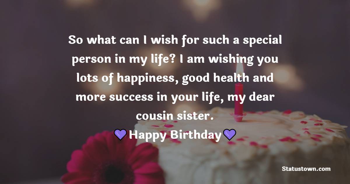 Amazing Birthday Wishes for Cousin Sister