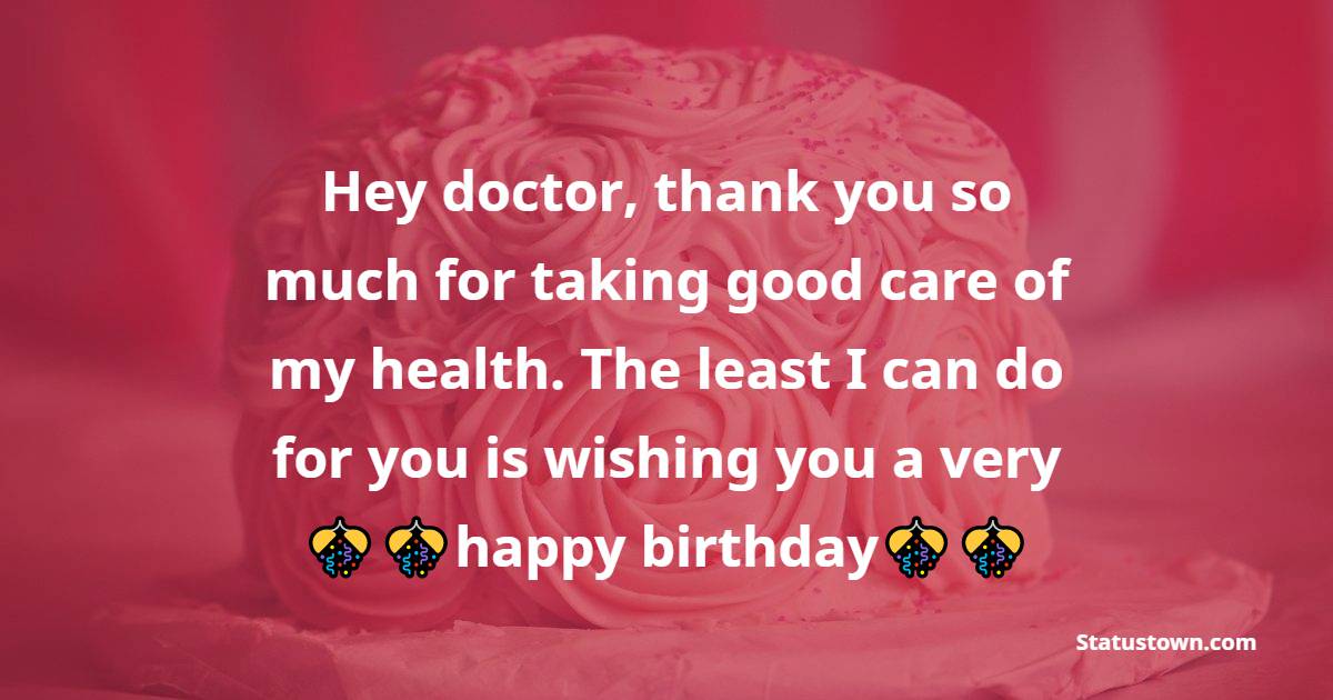 Top Birthday Wishes for Doctor