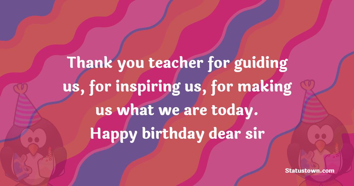Deep Birthday Wishes for Favourite Teacher