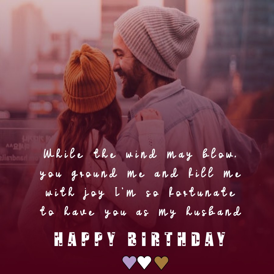 Beautiful Birthday Wishes for Husband