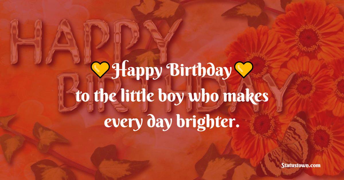 happy-birthday-to-the-little-boy-who-makes-every-day-brighter