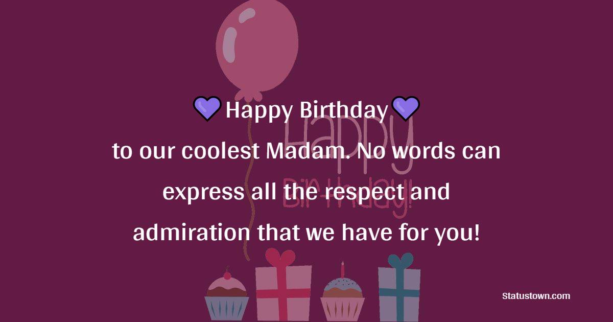 Lovely Birthday Wishes for Madam