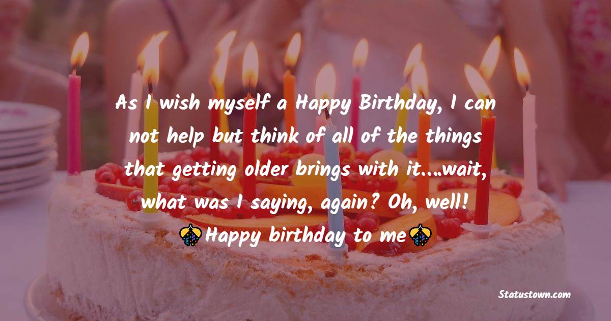 Touching  Birthday Wishes for Myself