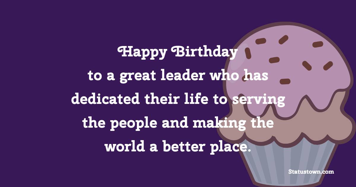 Short Birthday Wishes for Political Leader