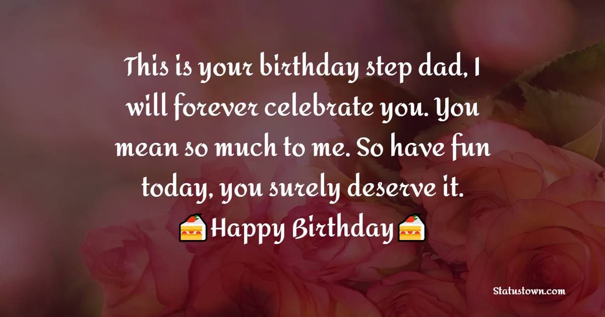 Short Birthday Wishes for Stepdad