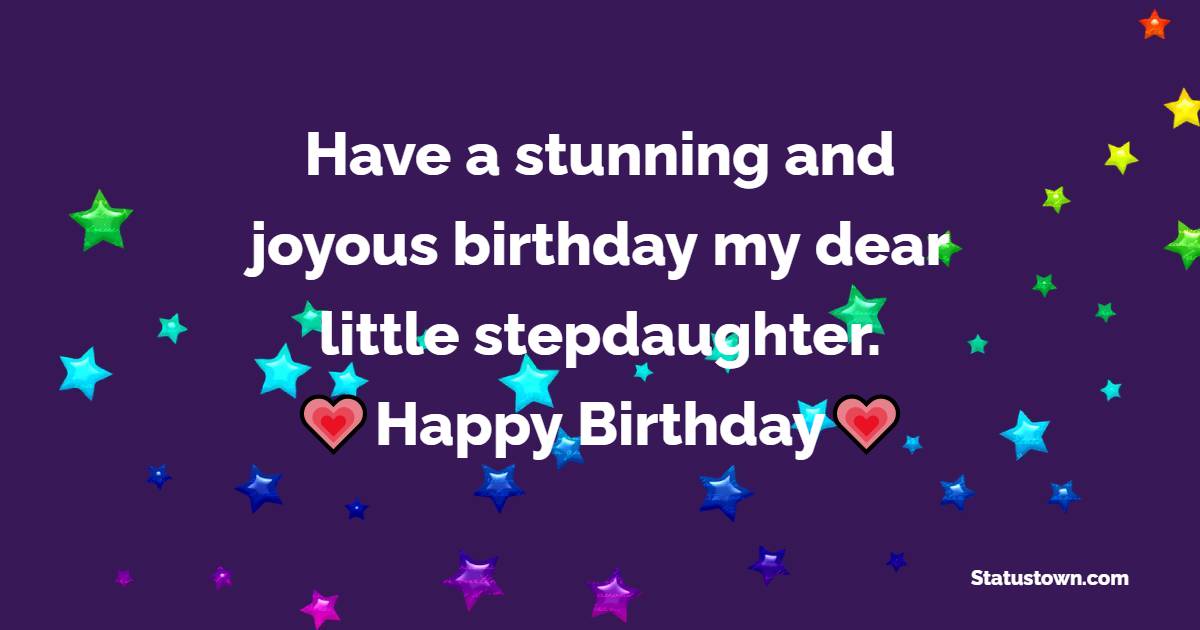 Short Birthday Wishes for Stepdaughter