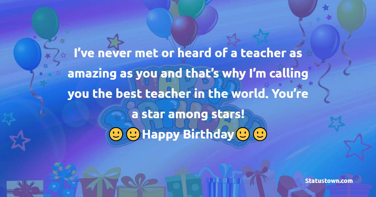 Amazing Birthday Wishes for Teacher