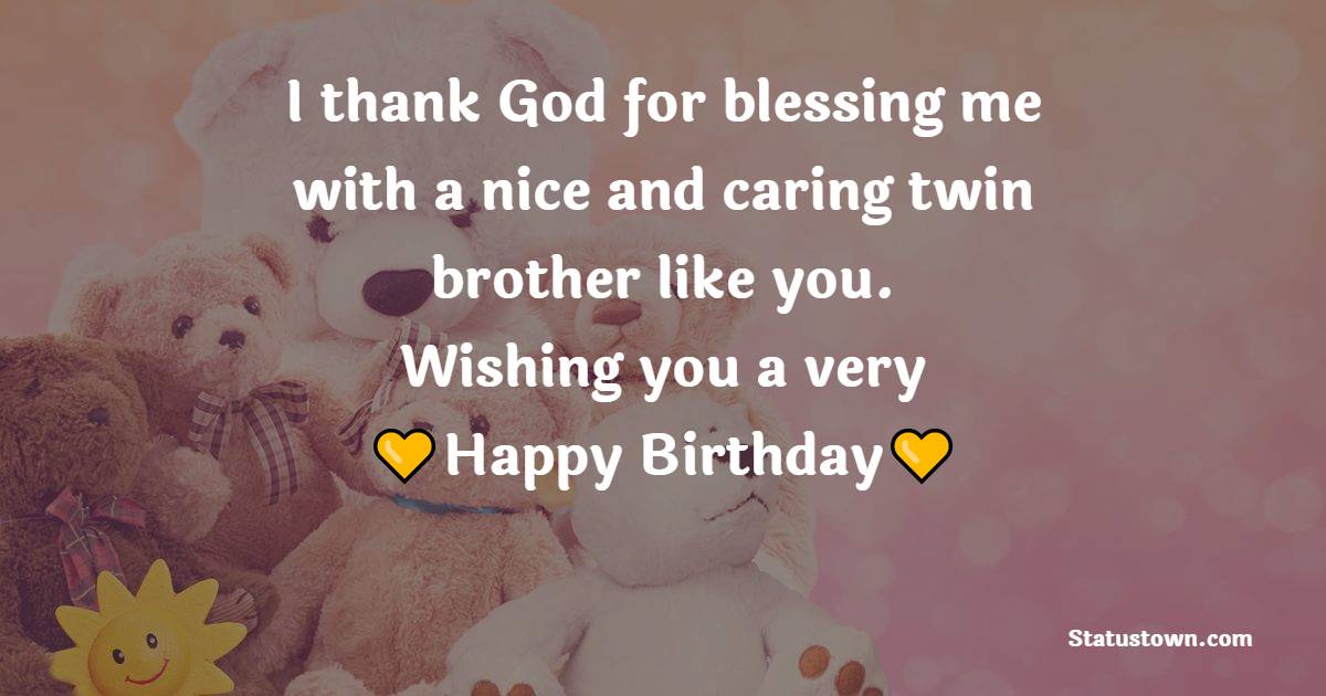 Amazing Birthday Wishes for Twin Brother