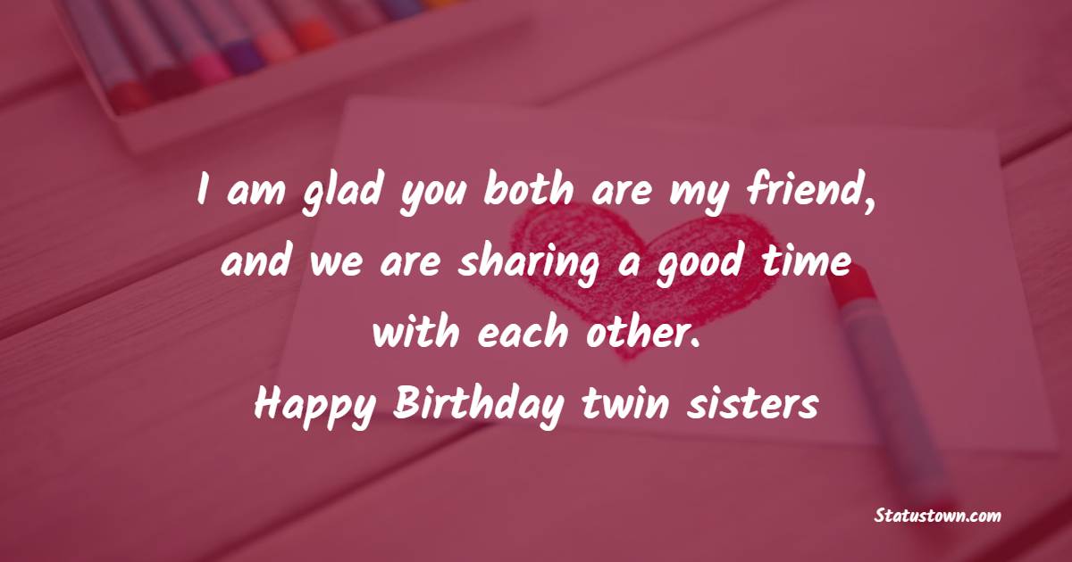 Birthday Status for Twin Sister