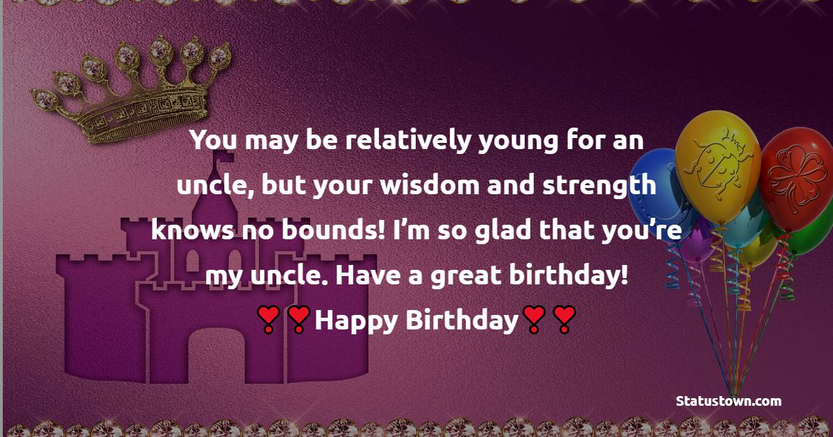 meaningful Birthday Wishes for Uncle