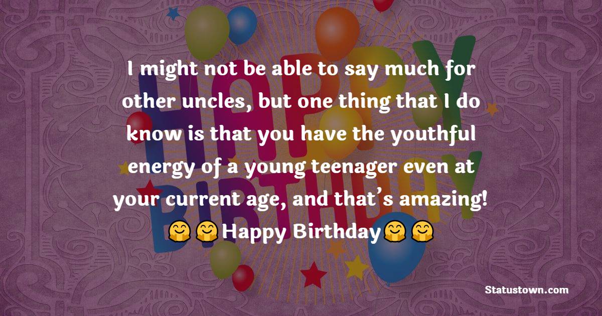 latest Birthday Wishes for Uncle