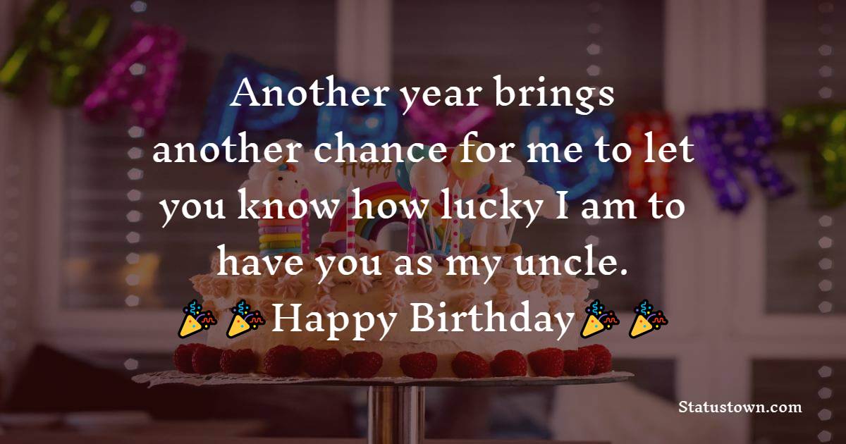 Beautiful Birthday Wishes for Uncle