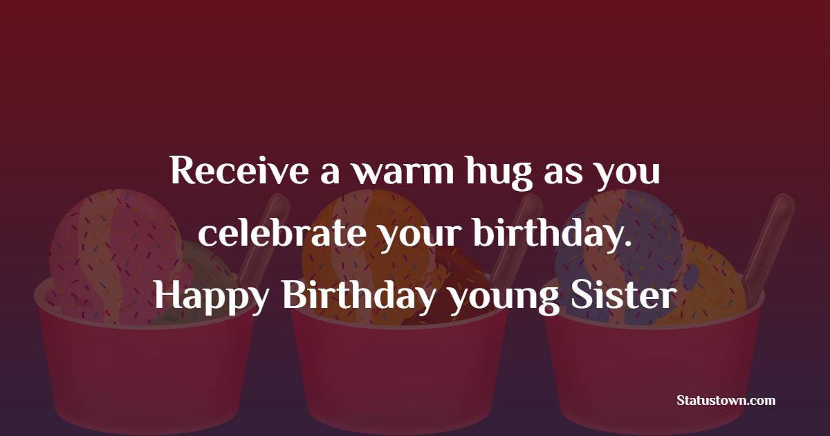 Deep Birthday Wishes for Younger Sister