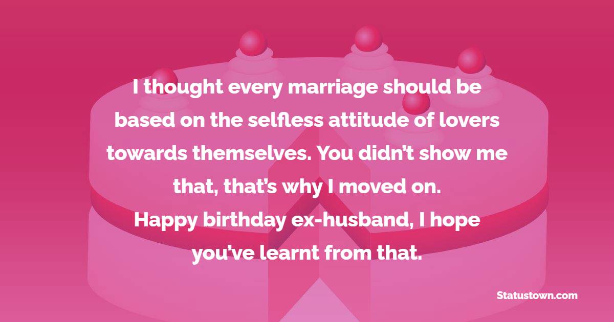 Nice Birthday wishes for ex-husband