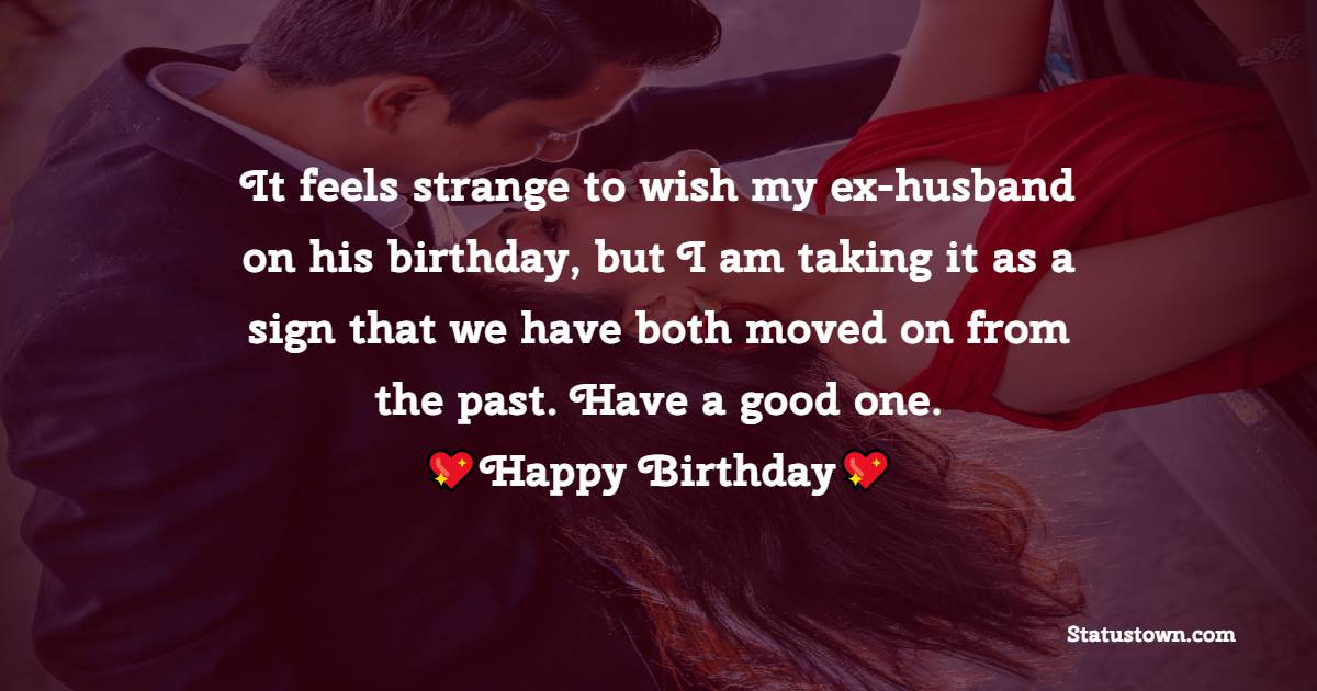 Birthday wishes for ex-husband