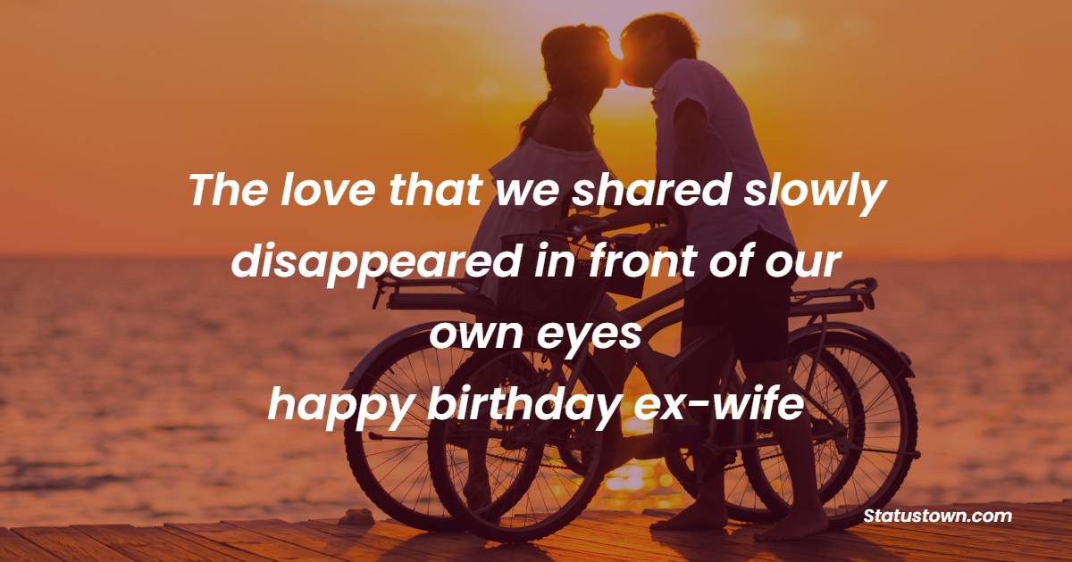 Simple Birthday wishes for ex-wife