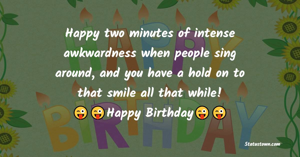 110+ Best Funny Birthday Wishes in March 2023 - PAGE 10 - Statustown