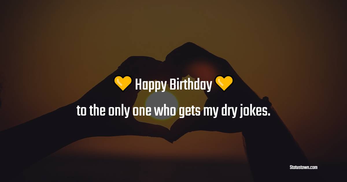 Nice Funny Birthday Wishes for Boyfriend