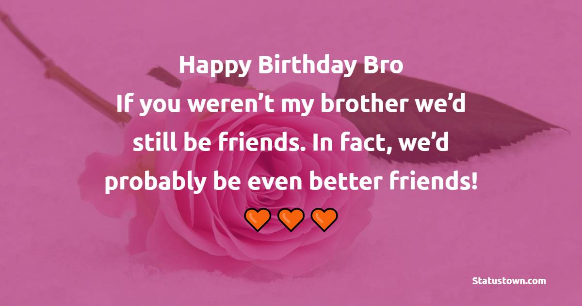 Funny Birthday Wishes for Brother