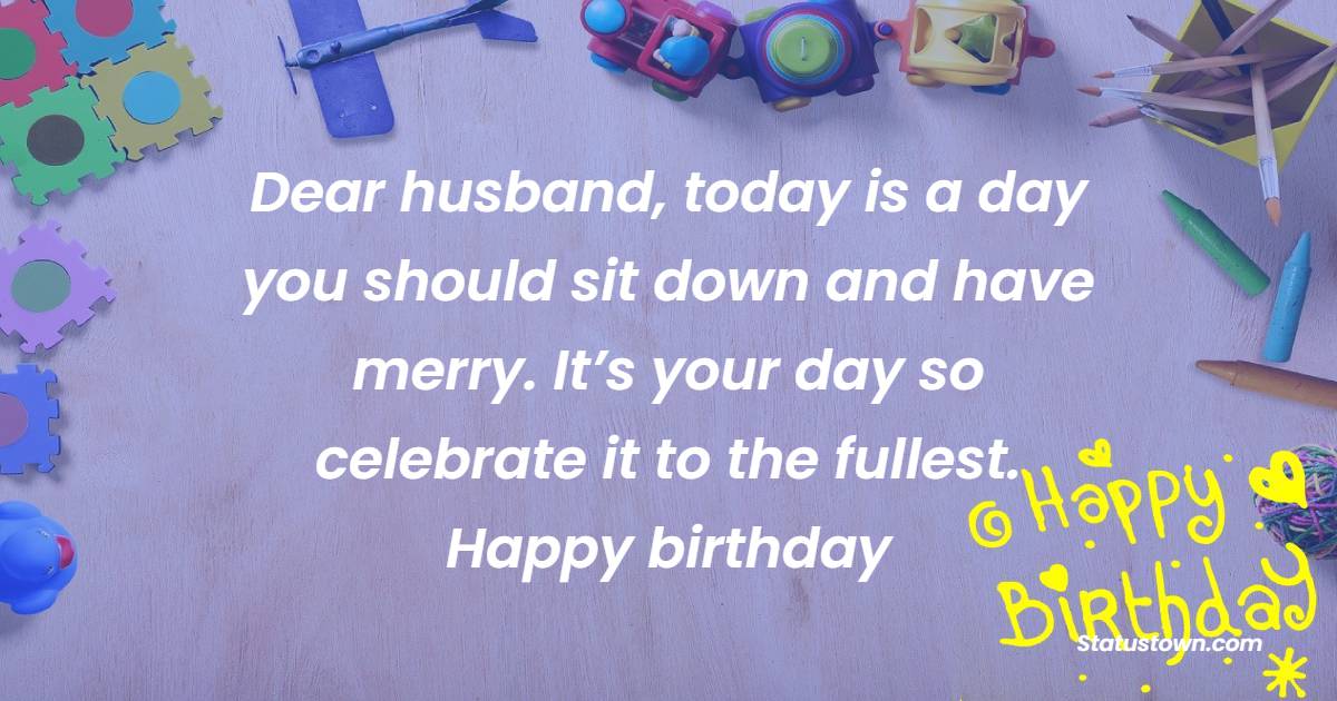 Deep Funny Birthday Wishes for Husband