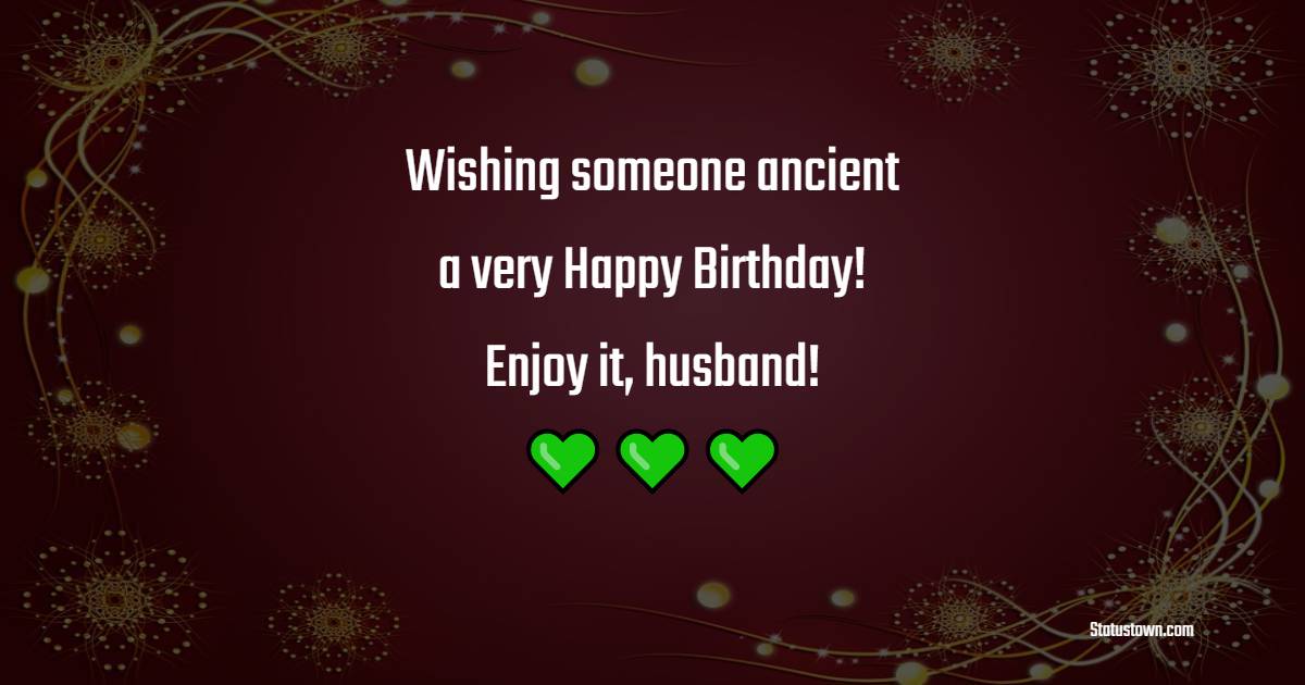 Funny Birthday Wishes for Husband