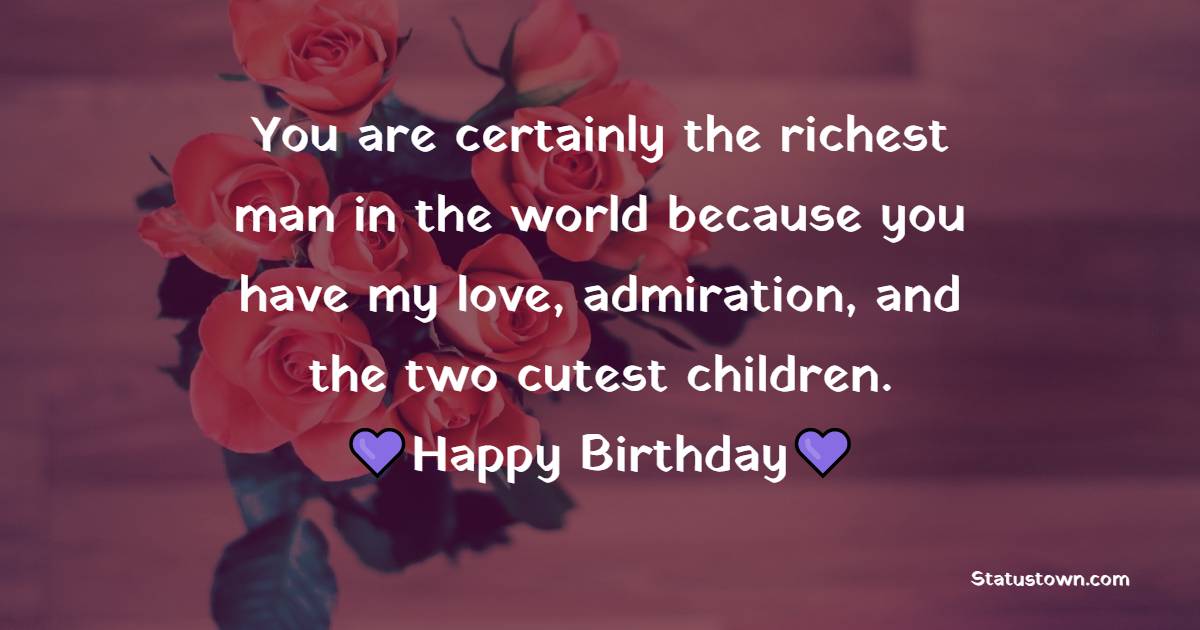 Heart Touching Birthday Wishes for Husband
