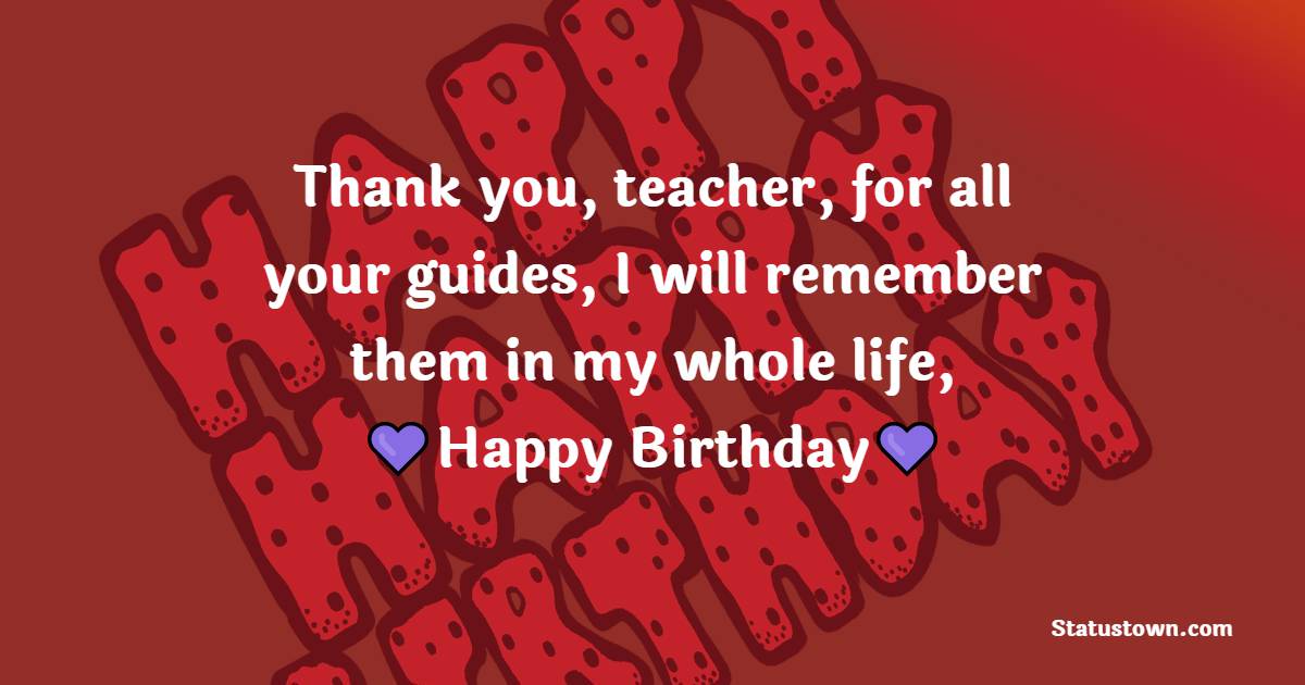 Nice Heart Touching Birthday Wishes for Teacher