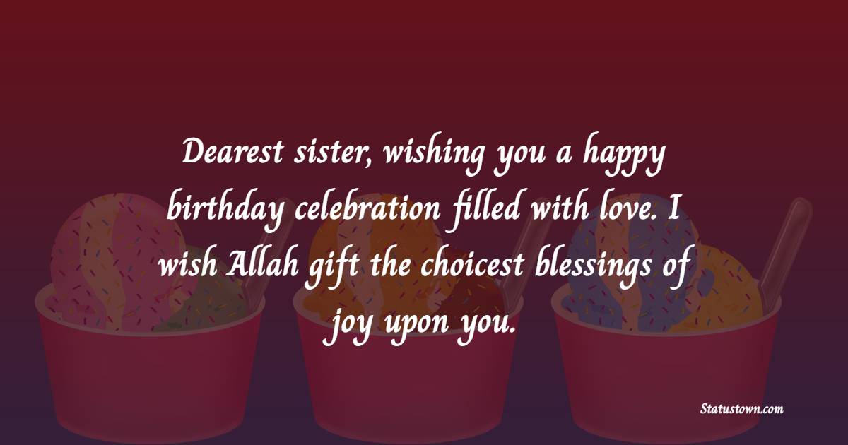 Nice Islamic Birthday Wishes for Sister