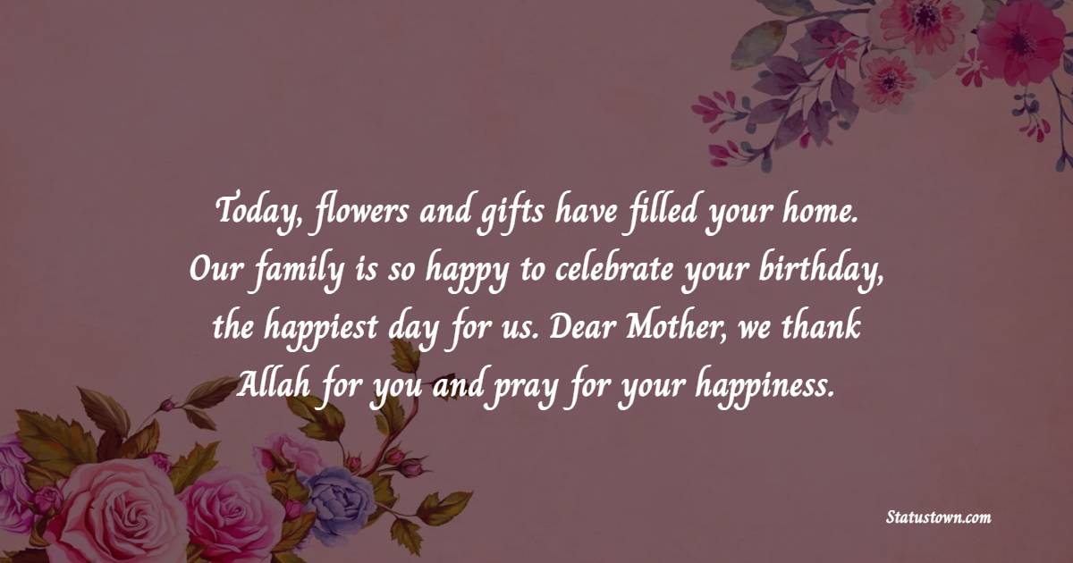 Nice Islamic Birthday Wishes for mom