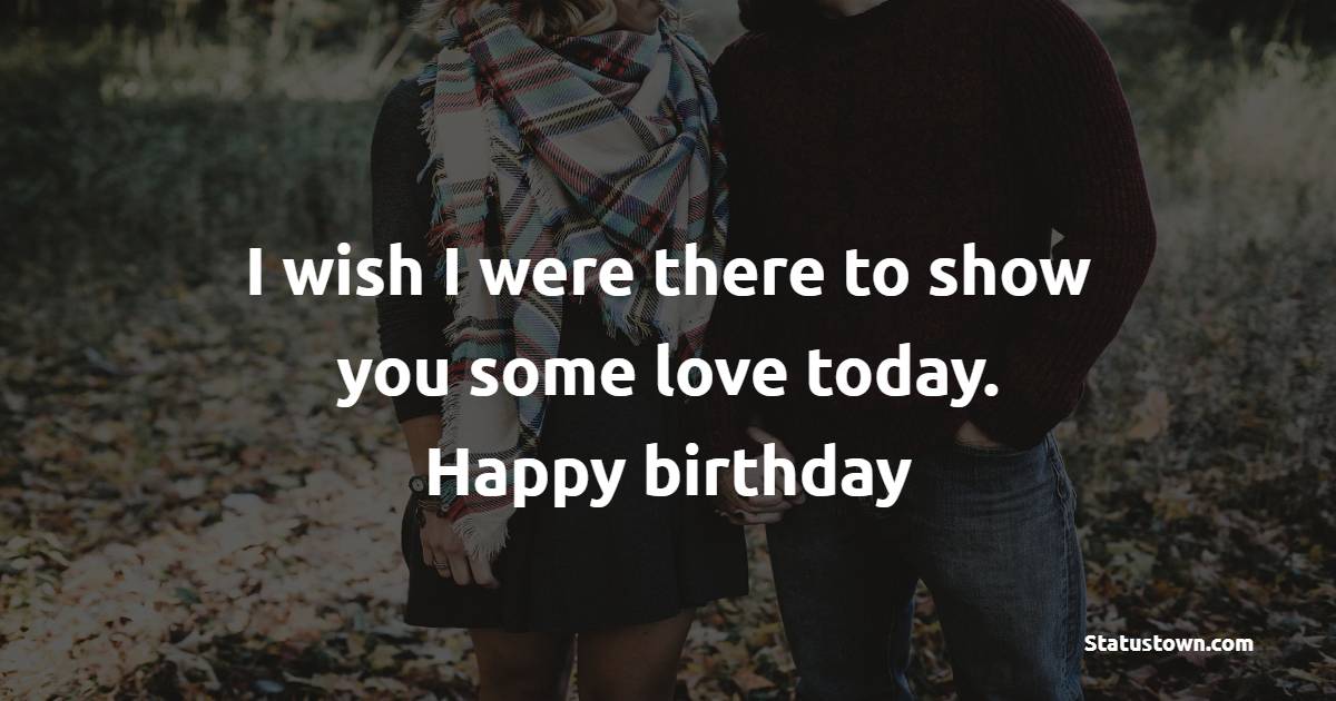 latest Long Distance Birthday Wishes for Boyfriend
