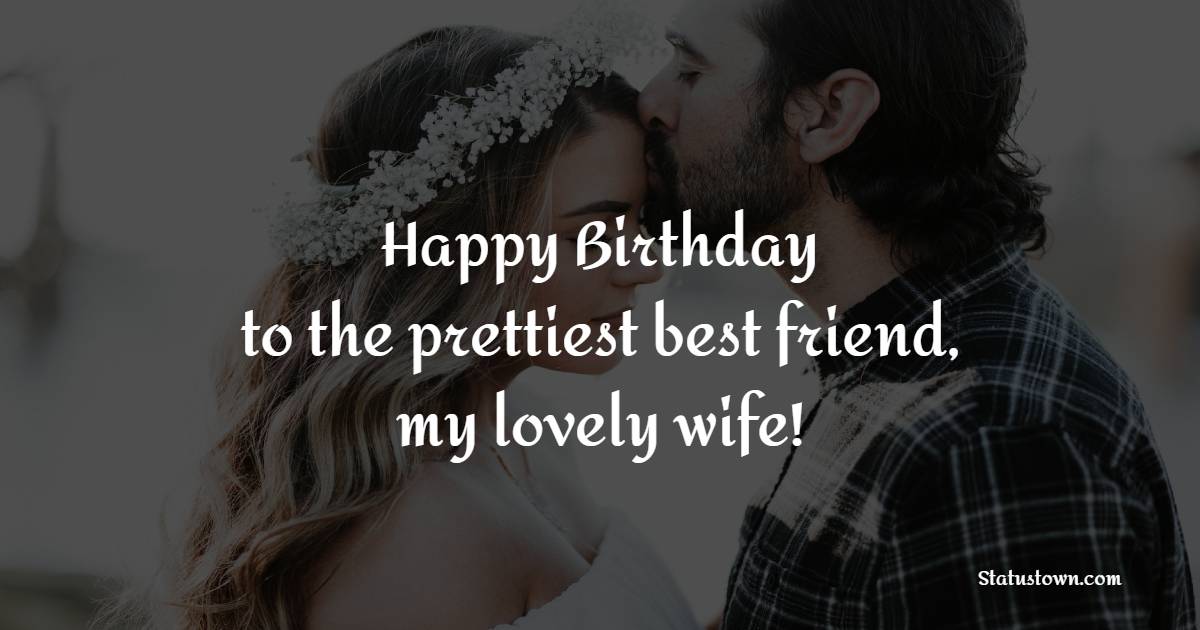 Deep Lovely Birthday Wishes for  Wife