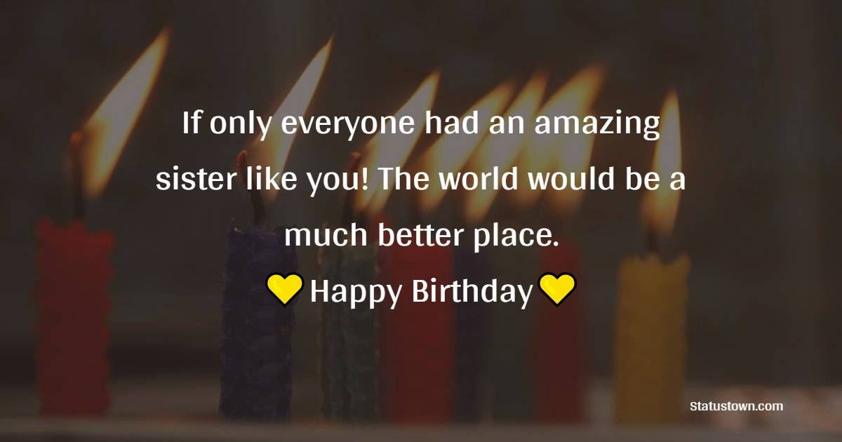 You re Simply The Best Happy Birthday Sister Lovely Birthday For 