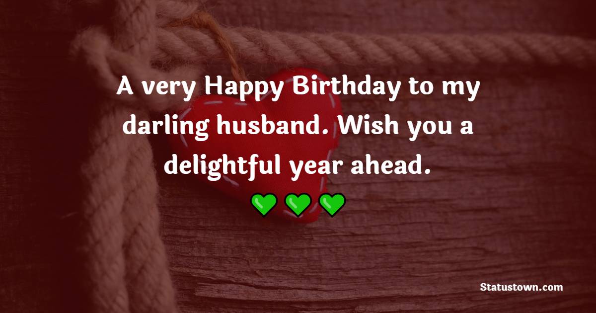 Emotional Romantic Birthday Wishes for Husband