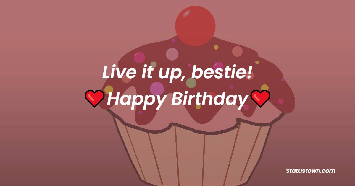Lovely Birthday Wishes to my Bestie