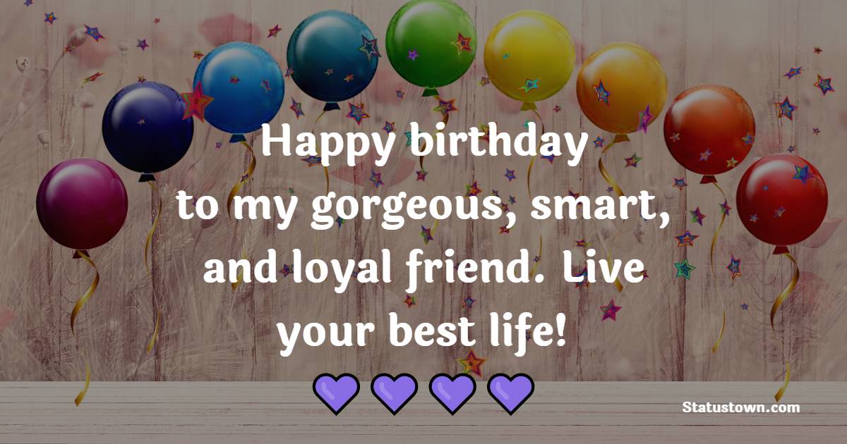 Happy Birthday Best Friend I Hope You Enjoy Your Special Day To The 