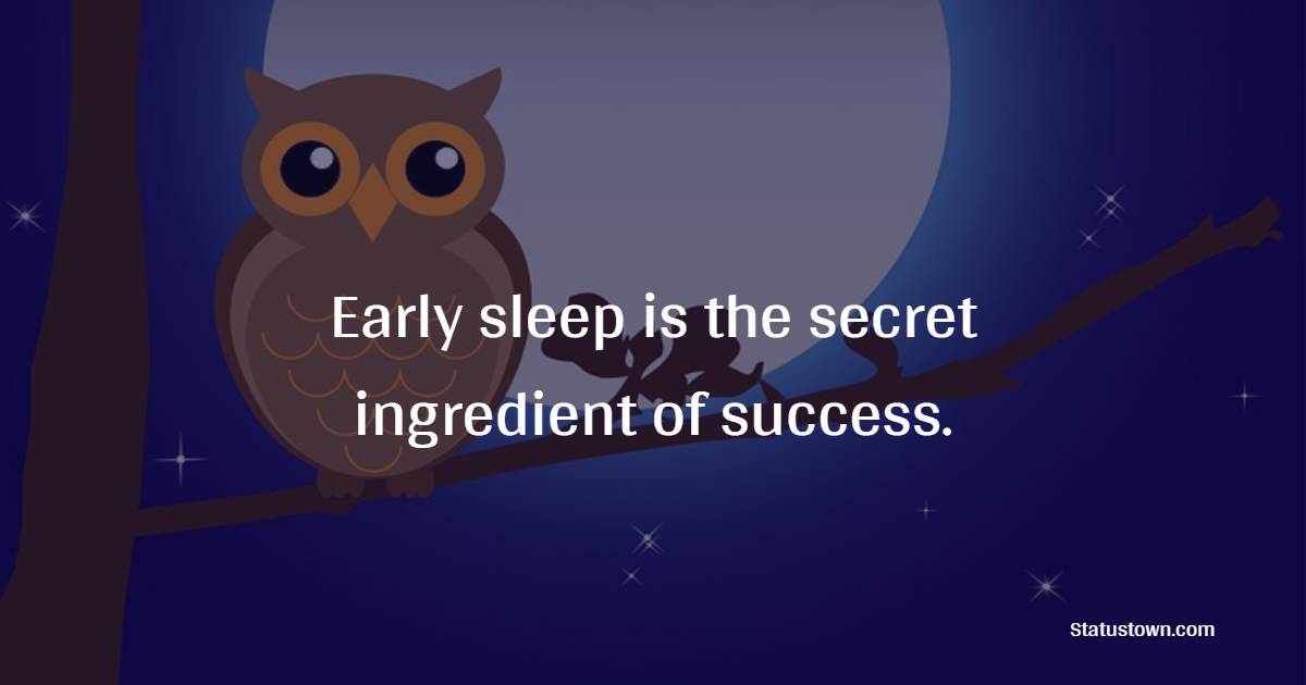 Early Sleep Quotes