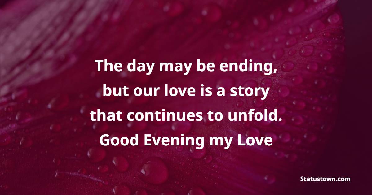20+ Best good evening love messages in April 2024