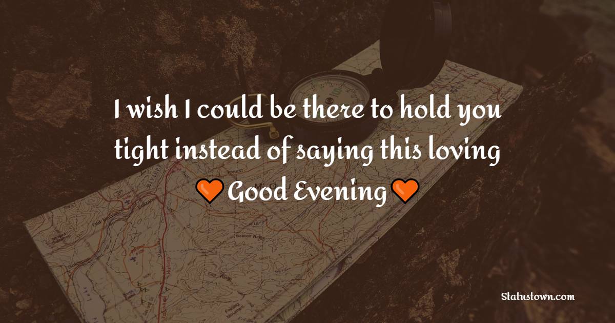 Touching good evening quotes