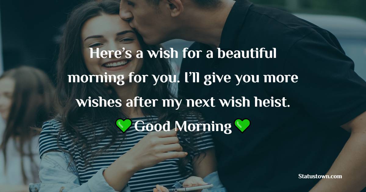 Touching good morning messages for ex boyfriend
