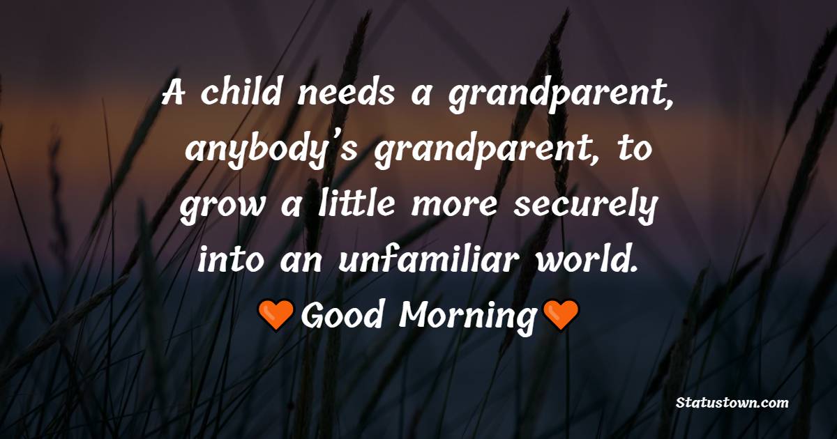 Good Morning Messages for Grandfather
