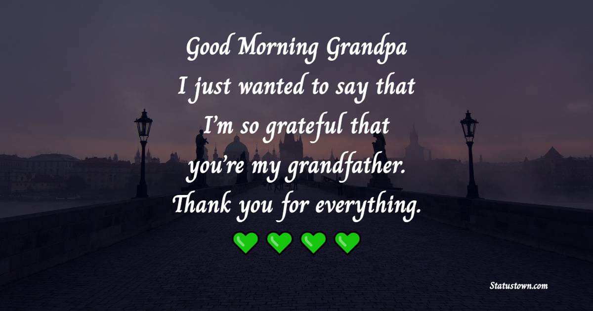 Good Morning Messages for Grandfather
