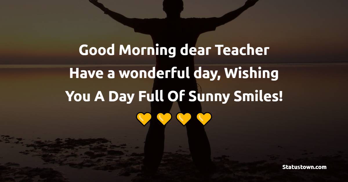 Best good morning messages for teacher