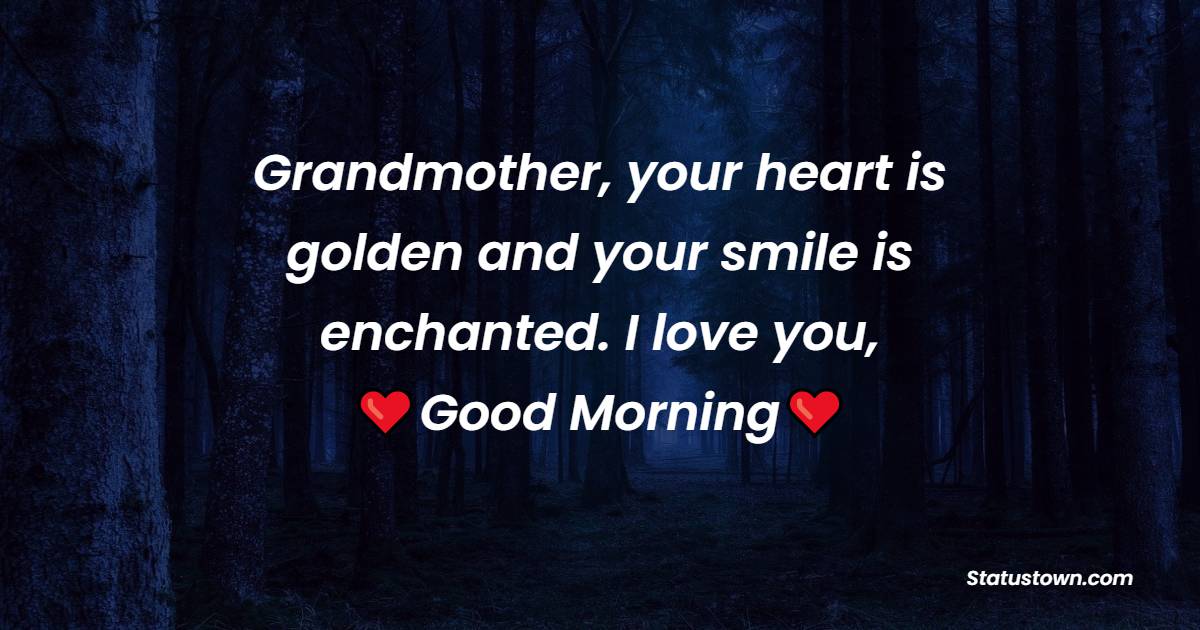Good Morning messages for Grandmother