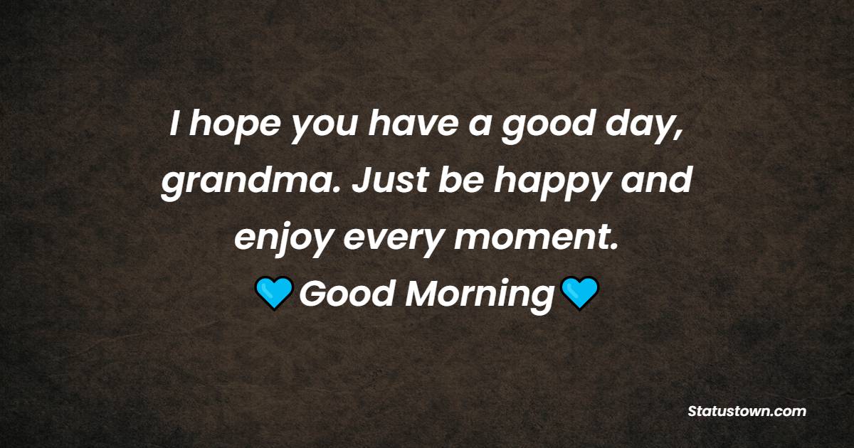 Heart Touching good morning messages for grandmother